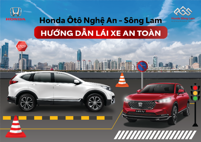 CHƯƠNG TRÌNH LÁI XE AN TOÀN TẠI HONDA ÔTÔ NGHỆ AN - SÔNG LAM