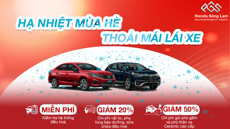 HẠ NHIỆT MÙA HÈ - THOẢI MÁI LÁI XE : HONDA SÔNG LAM MIỄN PHÍ KIỂM TRA HỆ THỐNG ĐIỀU HOÀ