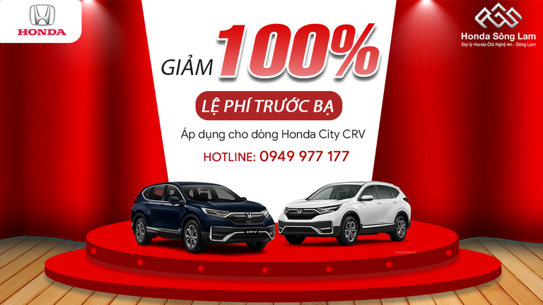 ƯU ĐÃI THÁNG 4 - GIẢM 100% LỆ PHÍ TRƯỚC BẠ KHI MUA HONDA CITY, HONDA CR-V